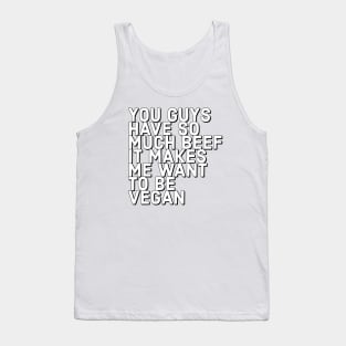 Beef and Vegan Tank Top